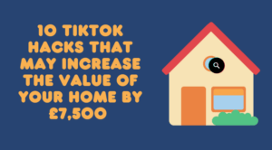 TikTok Ways to Add £7,500 to Home Value – For Under £600